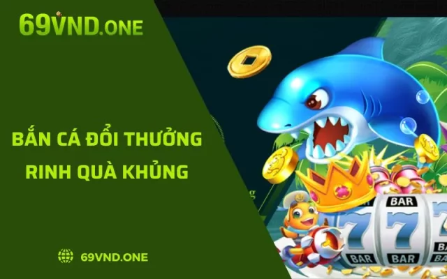 Giới Thiệu Về Game Bắn Cá Ăn Xu Cho Tất Cả Cược Thủ Tại 69VN