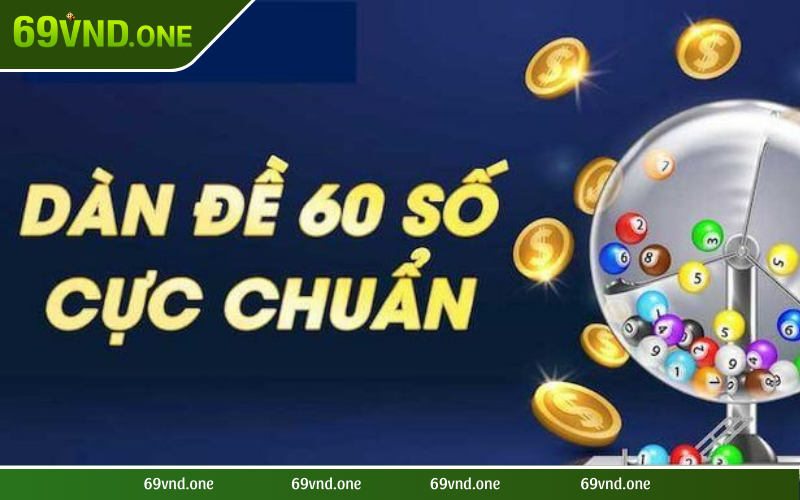 Giới thiệu tường tận về biện pháp dàn đề 60 số khung 3 ngày